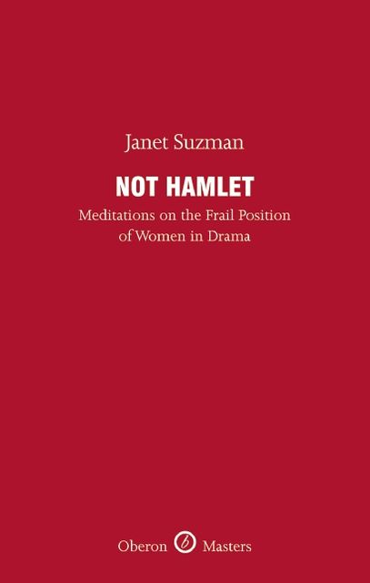 Not Hamlet: Meditation on the Frail Position of Women in Drama