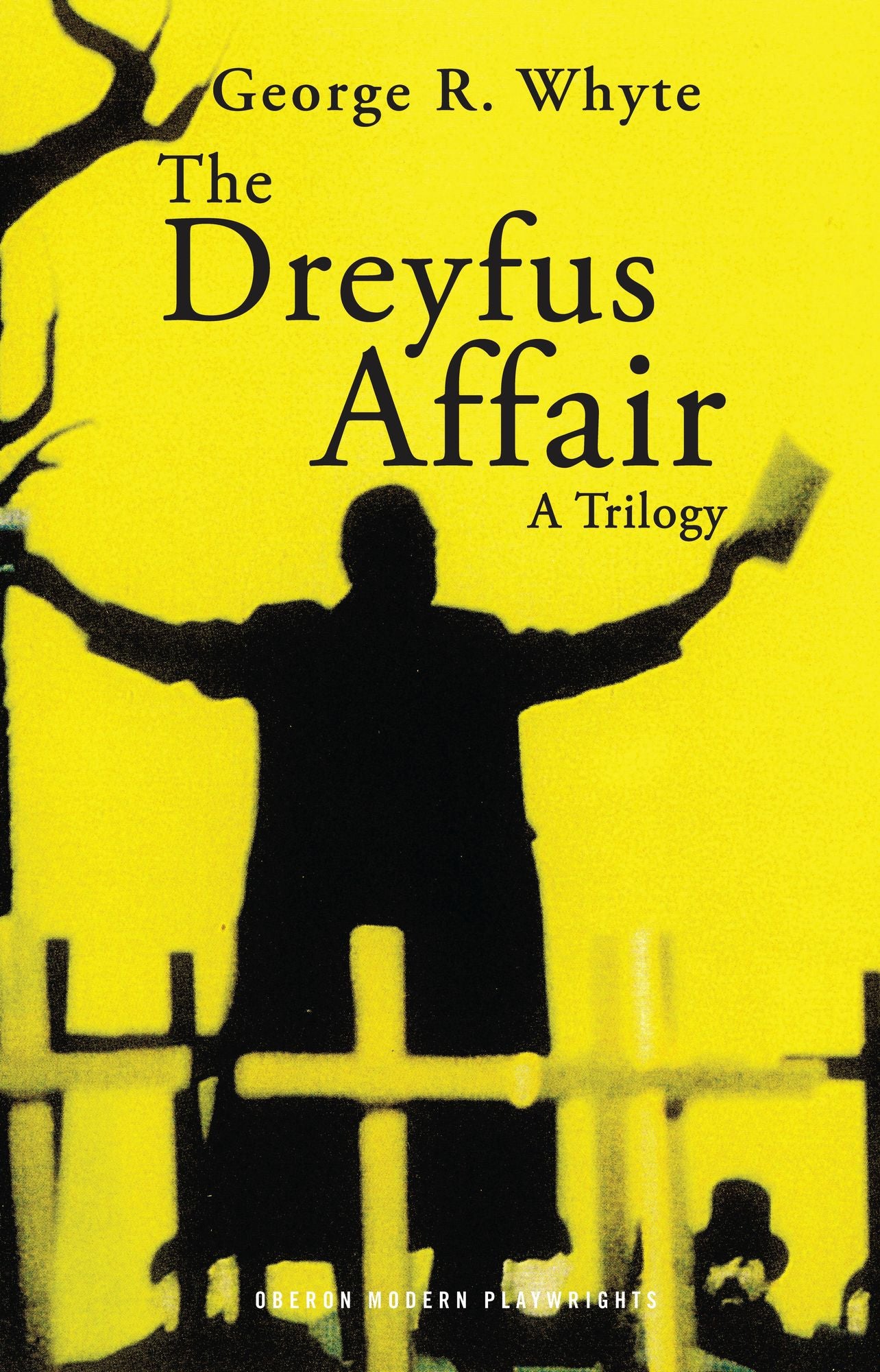 The Dreyfus Affair: A Trilogy: A Trilogy
