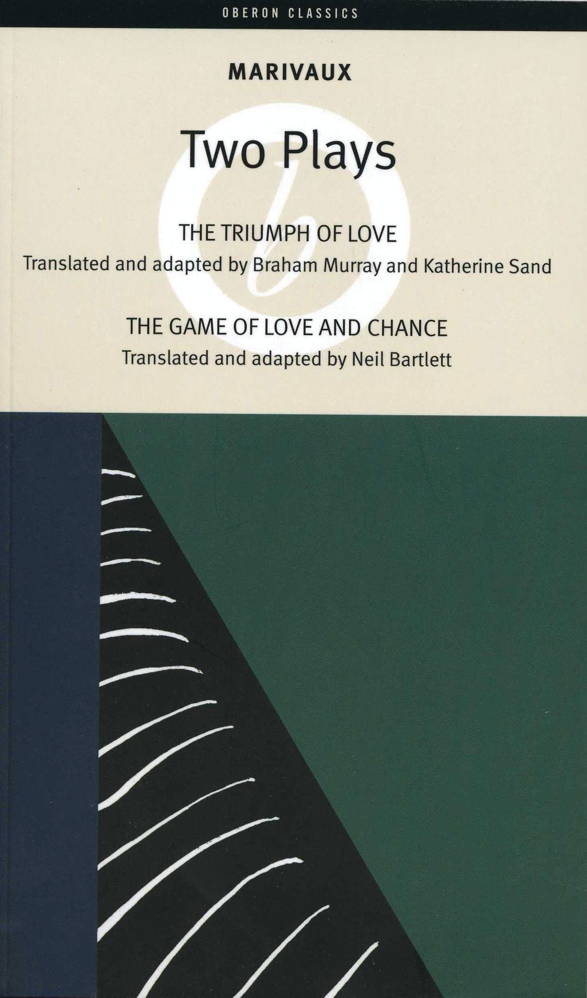 Marivaux: Two Plays - The Triumph of Love & The Game of Love and Chance