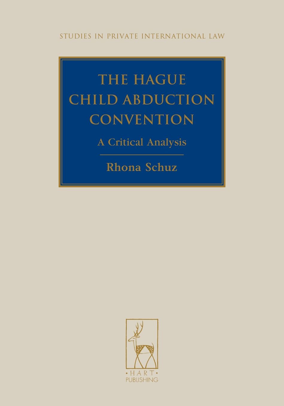The Hague Child Abduction Convention: A Critical Analysis
