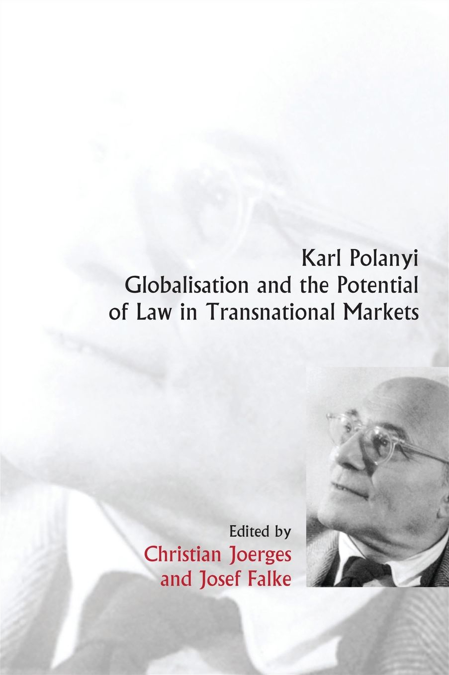 Karl Polanyi, Globalisation and the Potential of Law in Transnational Markets
