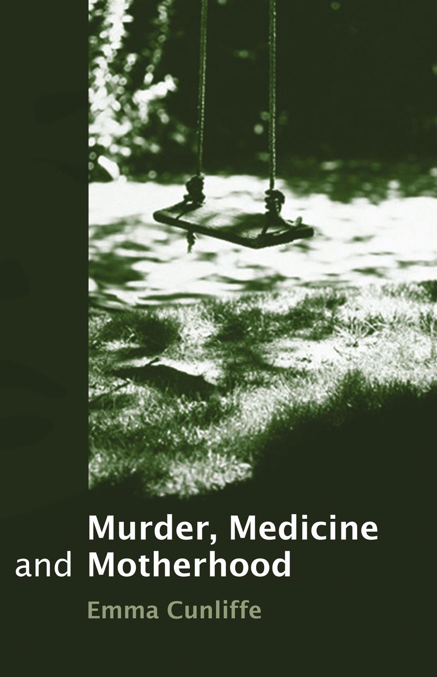 Murder, Medicine and Motherhood