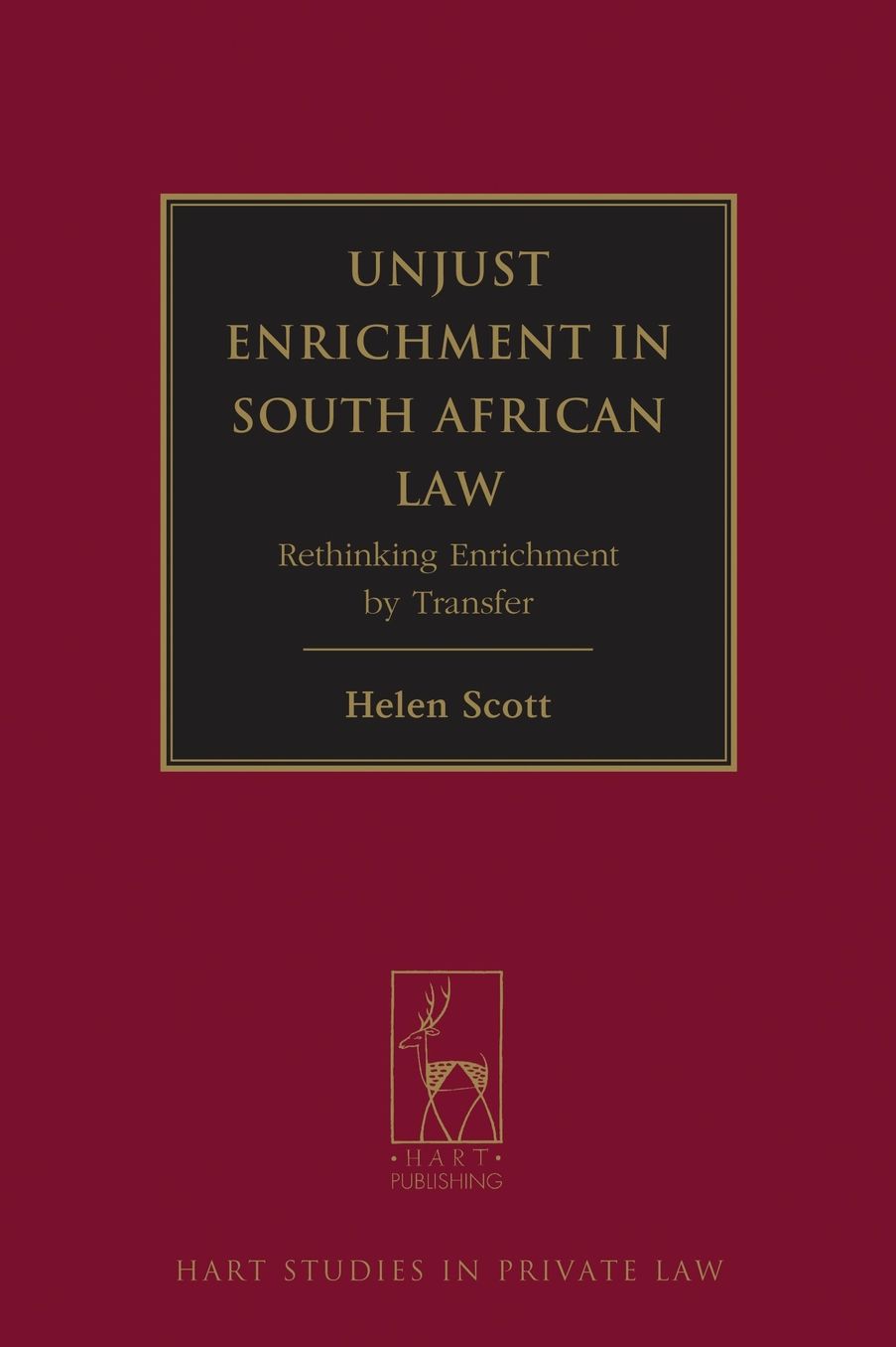 Unjust Enrichment in South African Law: Rethinking Enrichment by Transfer