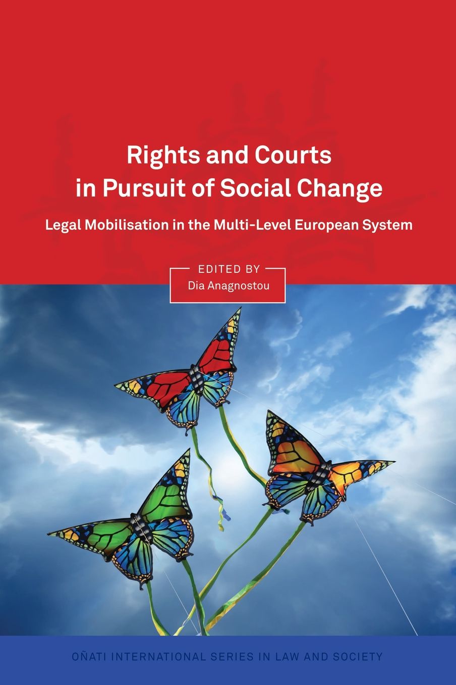 Rights in Pursuit of Social Change: Legal Mobilisation in the Multi-Level European System