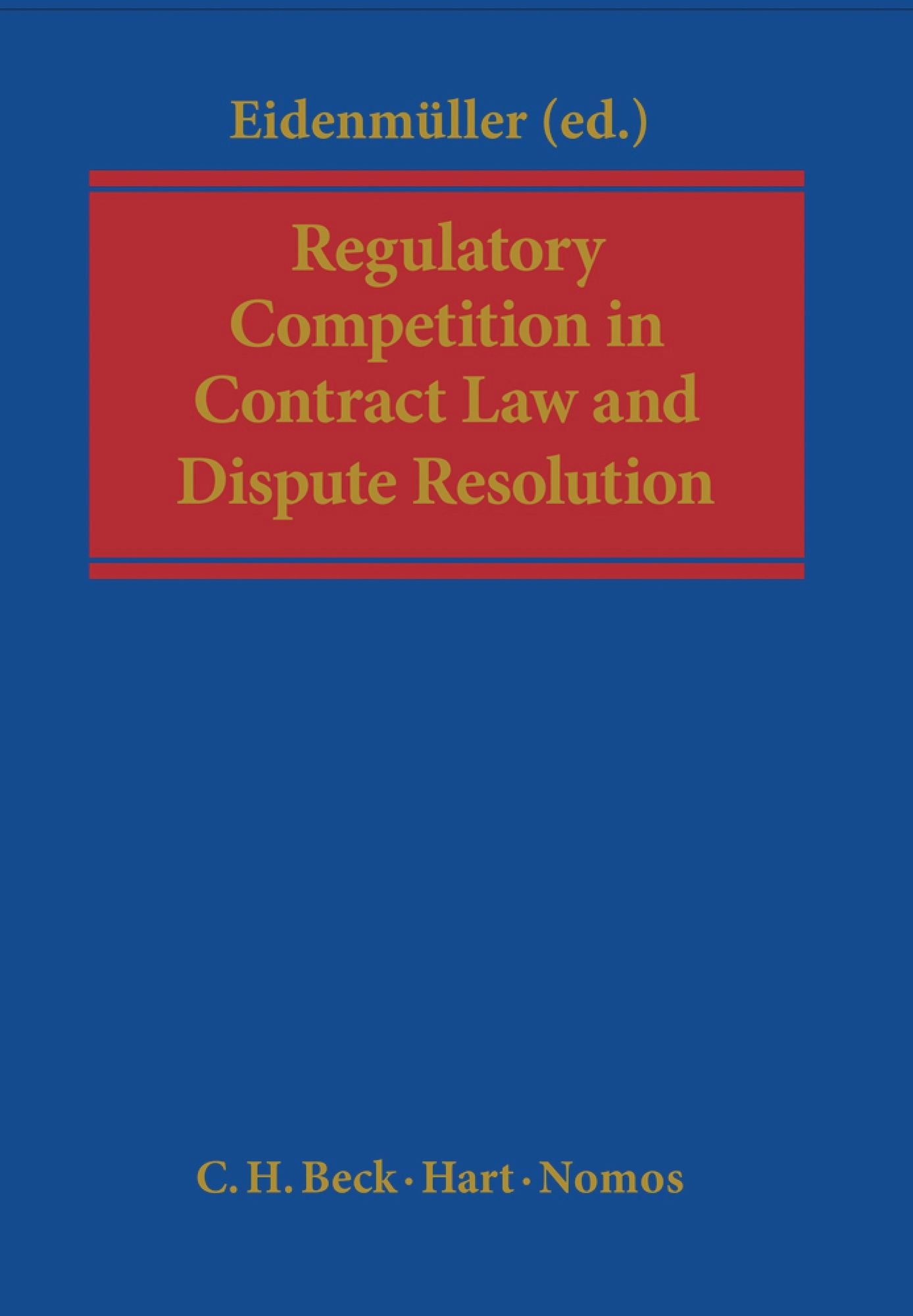 Regulatory Competition in Contract Law and Dispute Resolution