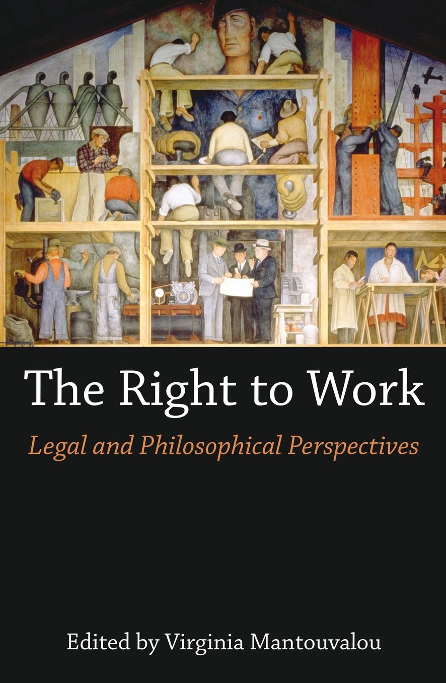 The Right to Work: Legal and Philosophical Perspectives