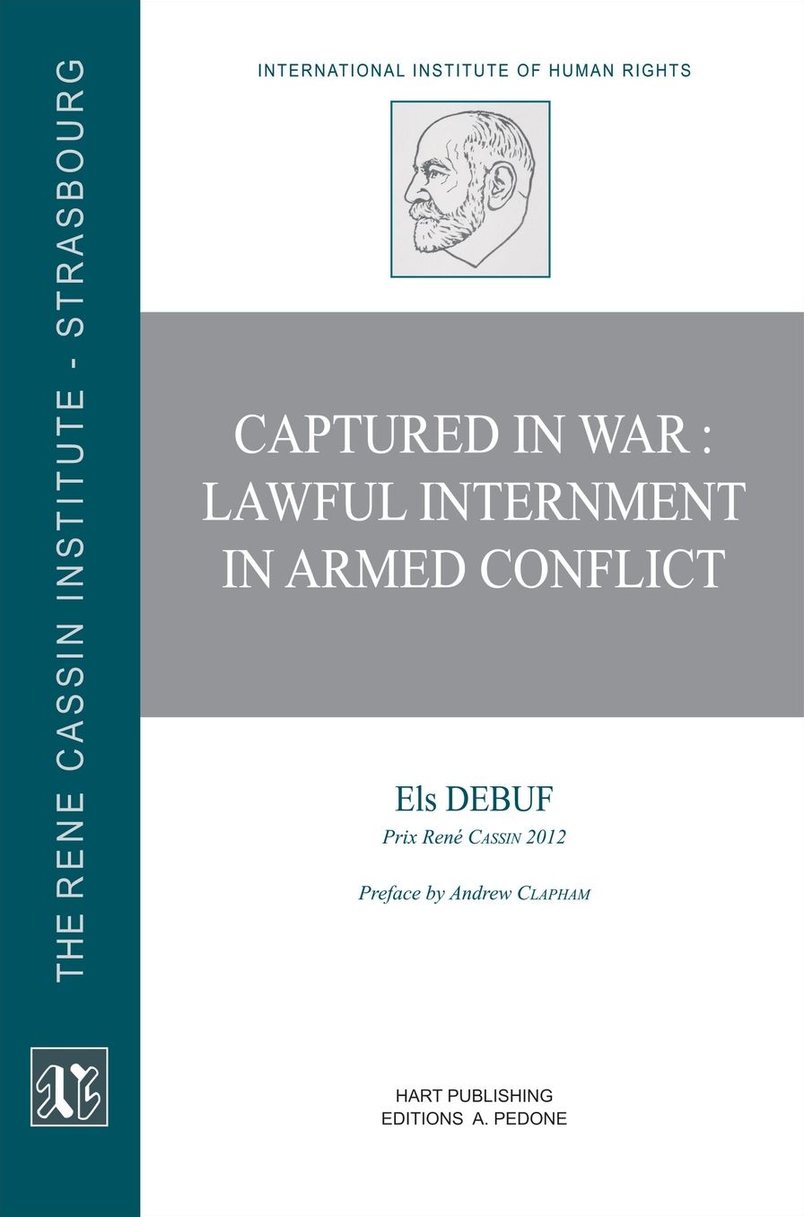Captured in War: Lawful Internment in Armed Conflict
