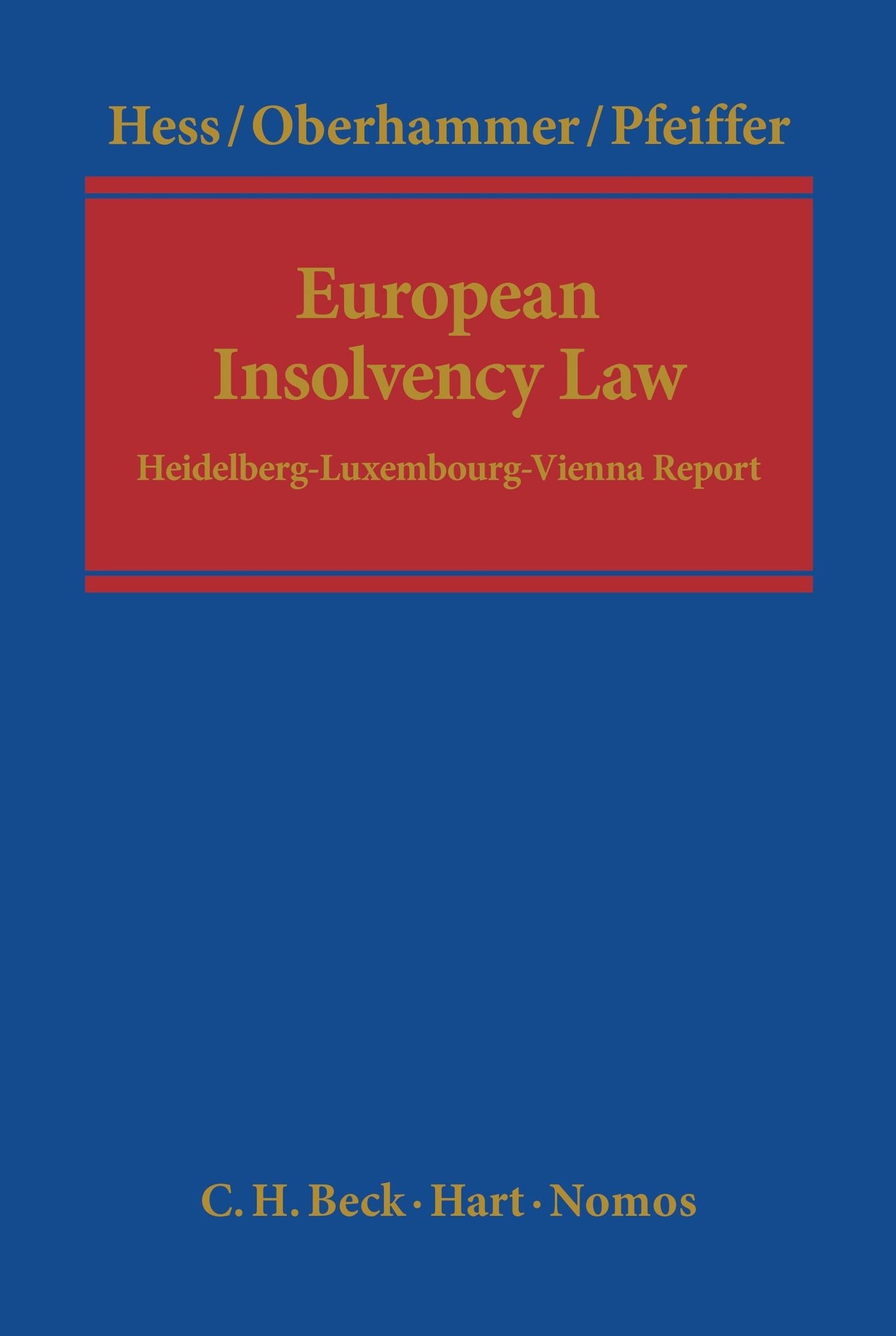 European Insolvency Law: Heidelberg-Luxembourg-Vienna Report