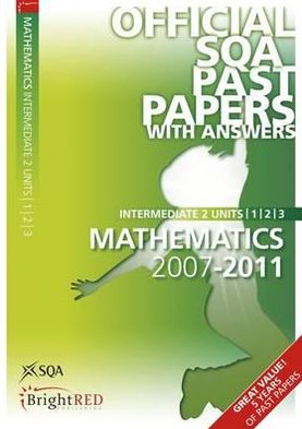 Maths Units 1, 2, 3 Intermediate 2 Sqa Past Papers 2011