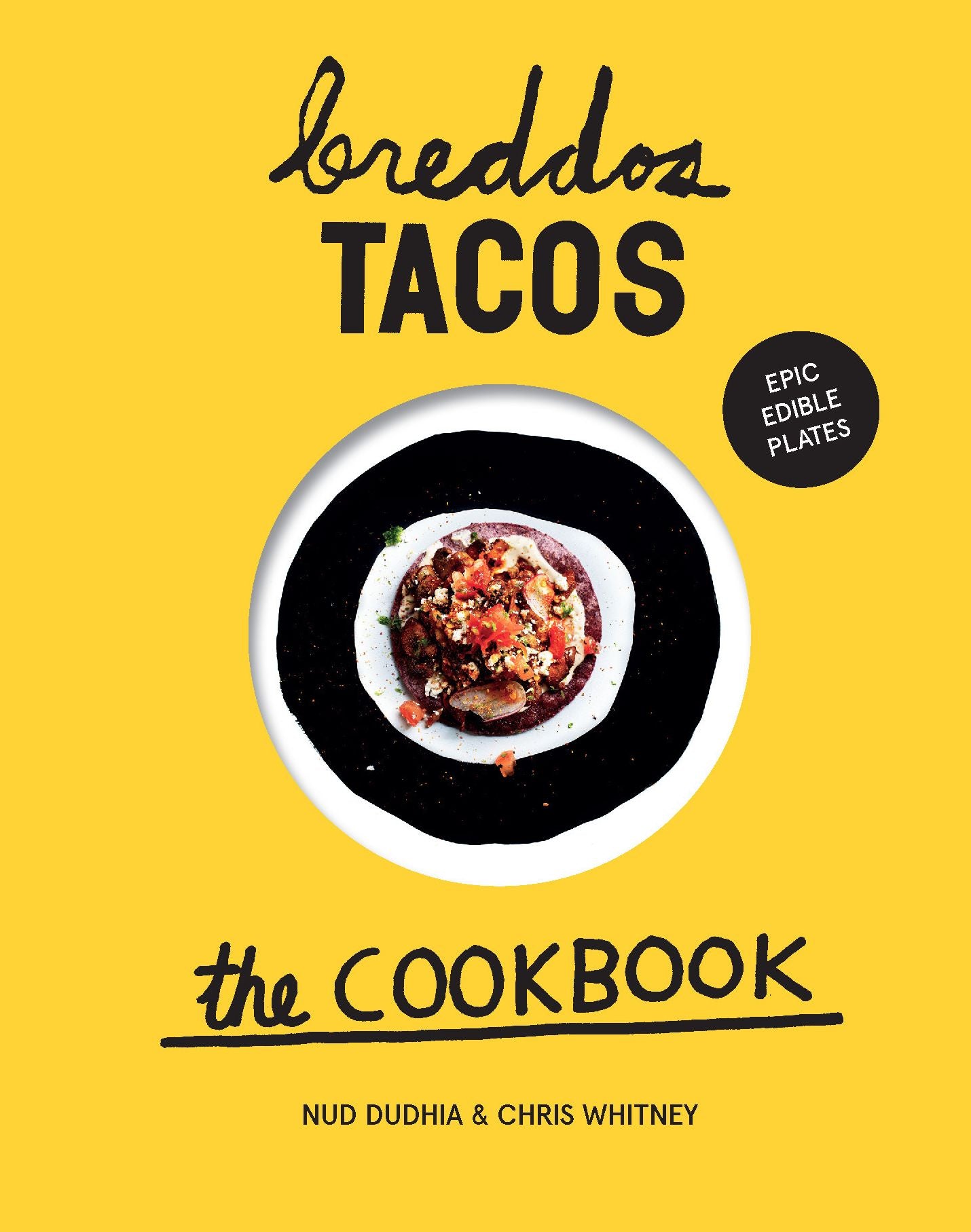 Breddos Tacos : The Cookbook