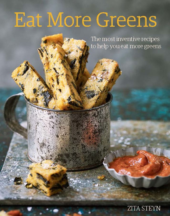 Eat More Greens : The Most Inventive Recipes to Help You Eat More Greens