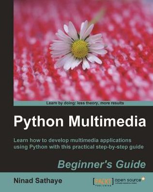 Python Multimedia: Beginner's Guide