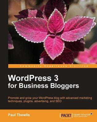 WordPress 3 for Business Bloggers