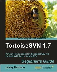 TortoiseSVN 1.7: Beginner's Guide