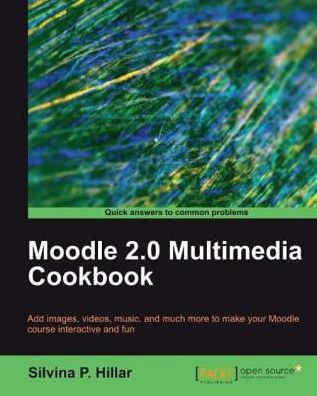 Moodle 2.0 Multimedia Cookbook