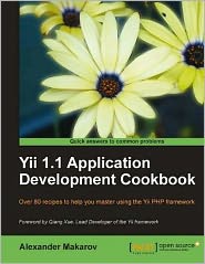 Yii 1.1 Application Development Cookbook