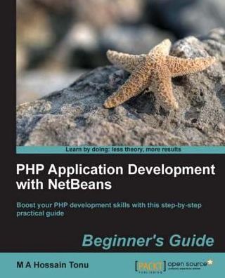 PHP Application Development with NetBeans Beginner's Guide