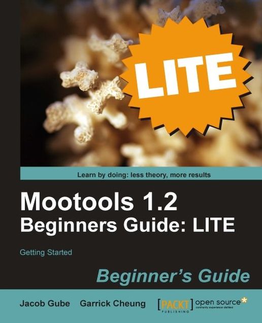 Mootools 1.2 Beginners Guide LITE: Getting started