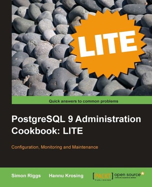 PostgreSQL 9 Administration Cookbook LITE