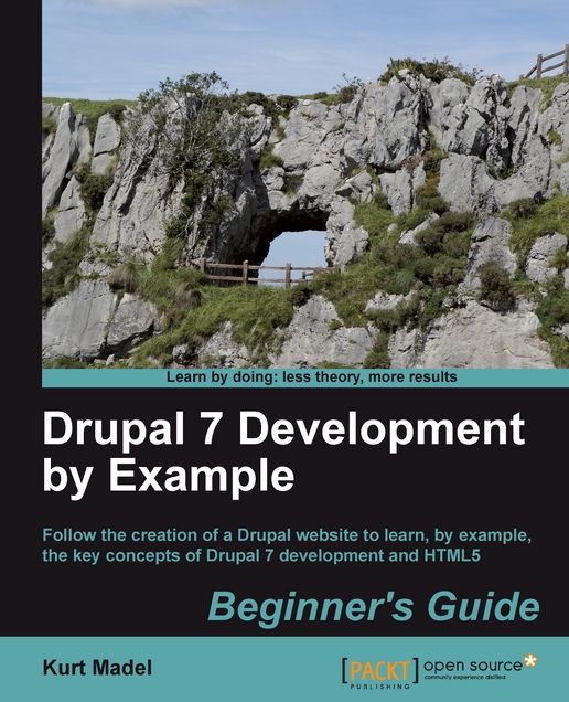 Drupal 7 Development by Example Beginner's Guide