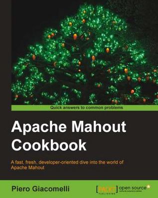 Apache Mahout Cookbook
