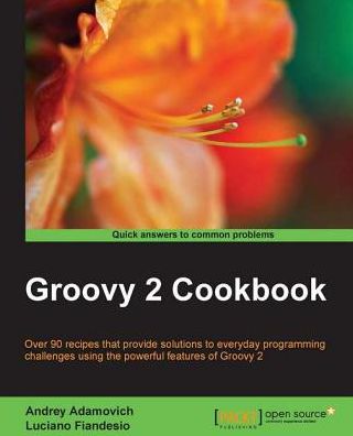 Groovy 2 Cookbook