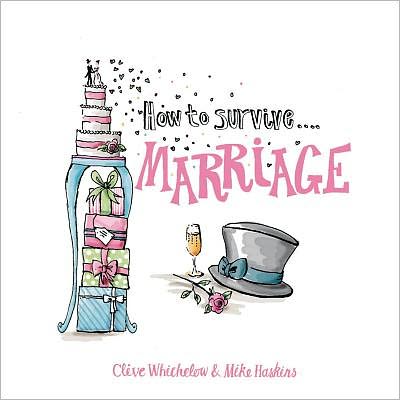 How to Survive Marriage