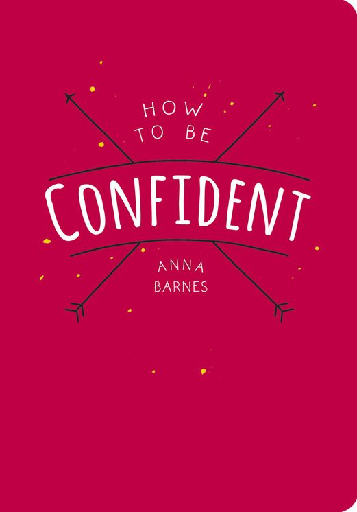 How to Be Confident