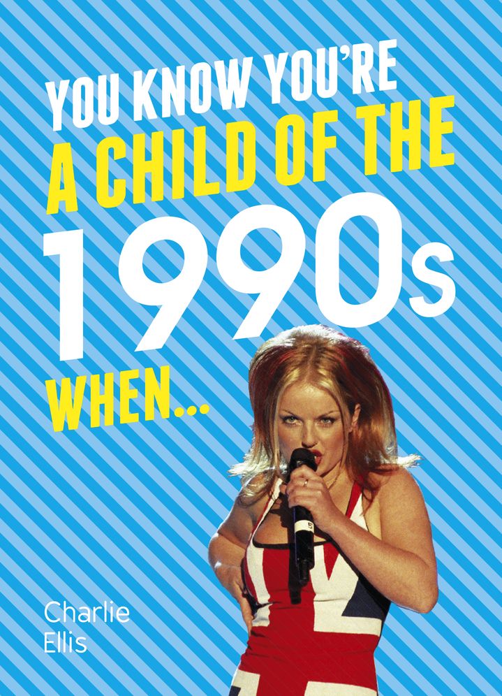 You Know You're a Child of the 1990s When...