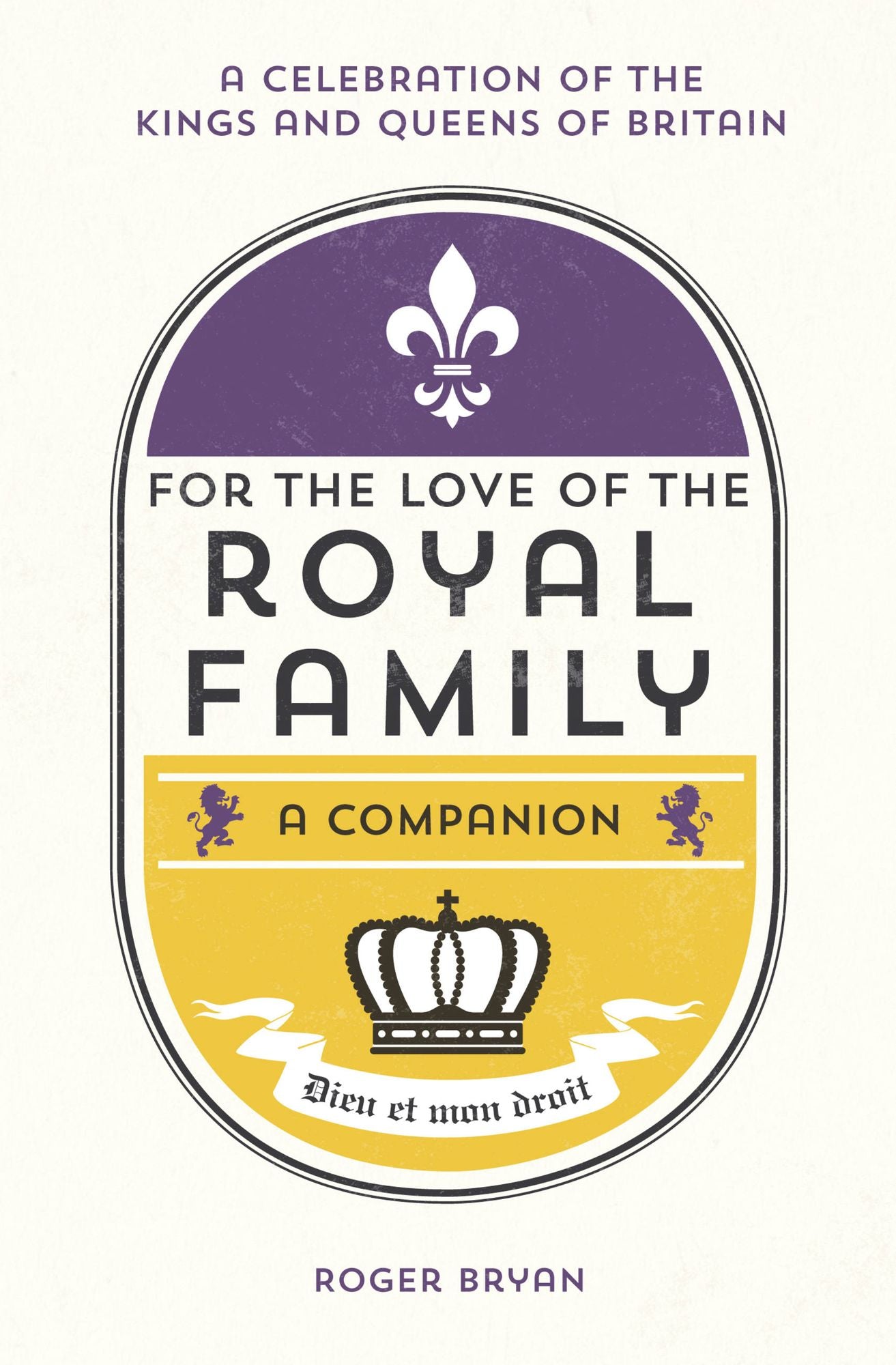 For the Love of the Royal Family: A Companion
