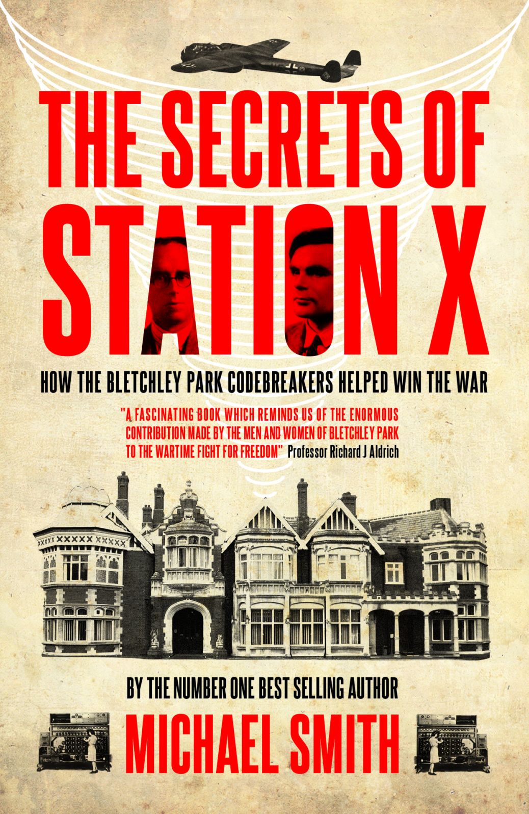The Secrets of Station X: The Fight to Break the Enigma Cypher