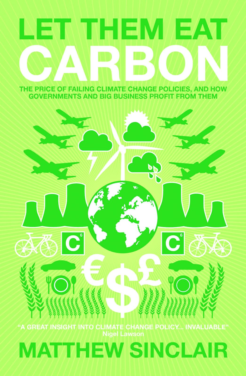 Let Them Eat Carbon: The Price of Failing Climate Change Policies, and How Governments and Big Business Profit from Them