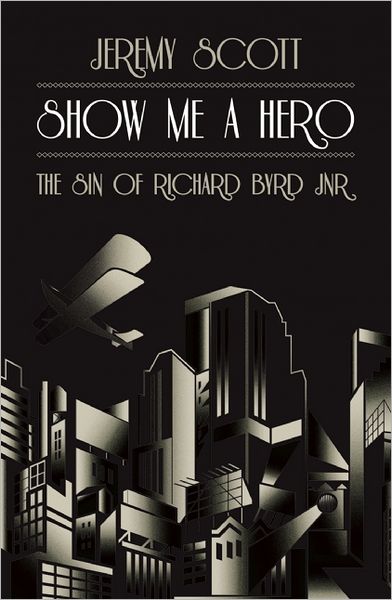 Show Me A Hero: The Sin of Richard Byrd Jnr