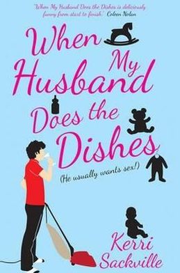 When My Husband Does the Dishes: He Usually Wants Sex!