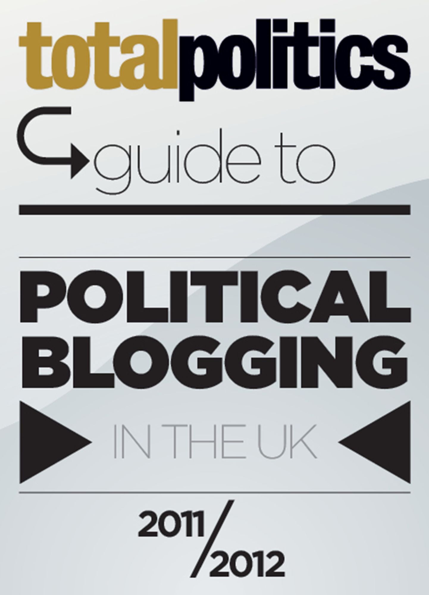 Total Politics Guide to Political Blogging in the UK 2011/12