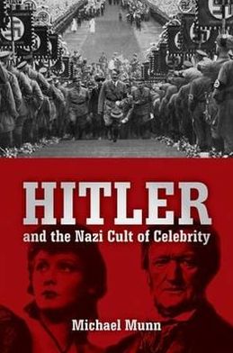 Hitler and the Nazi Cult of Celebrity