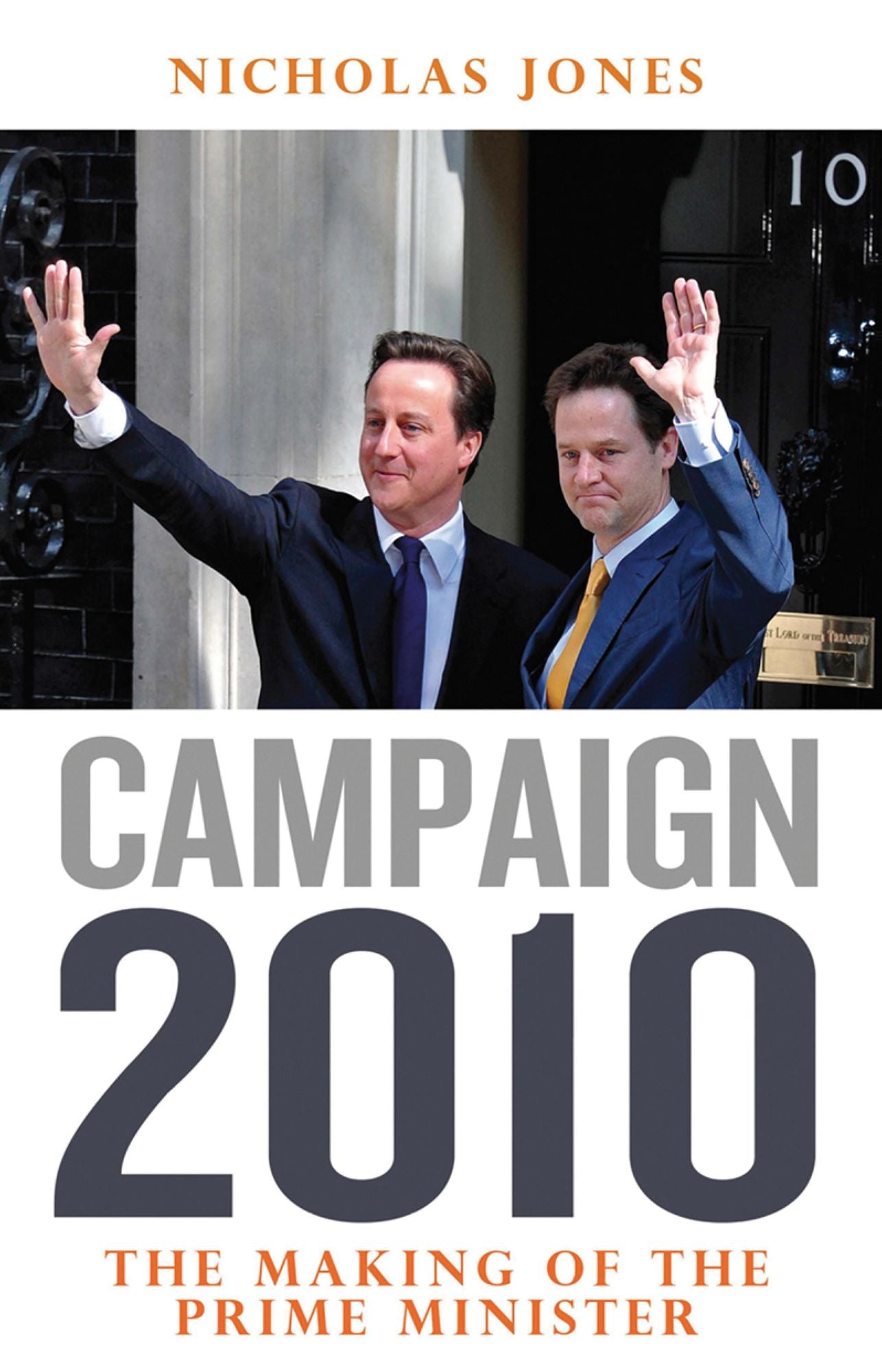 Campaign 2010: The Making of the Prime Minister