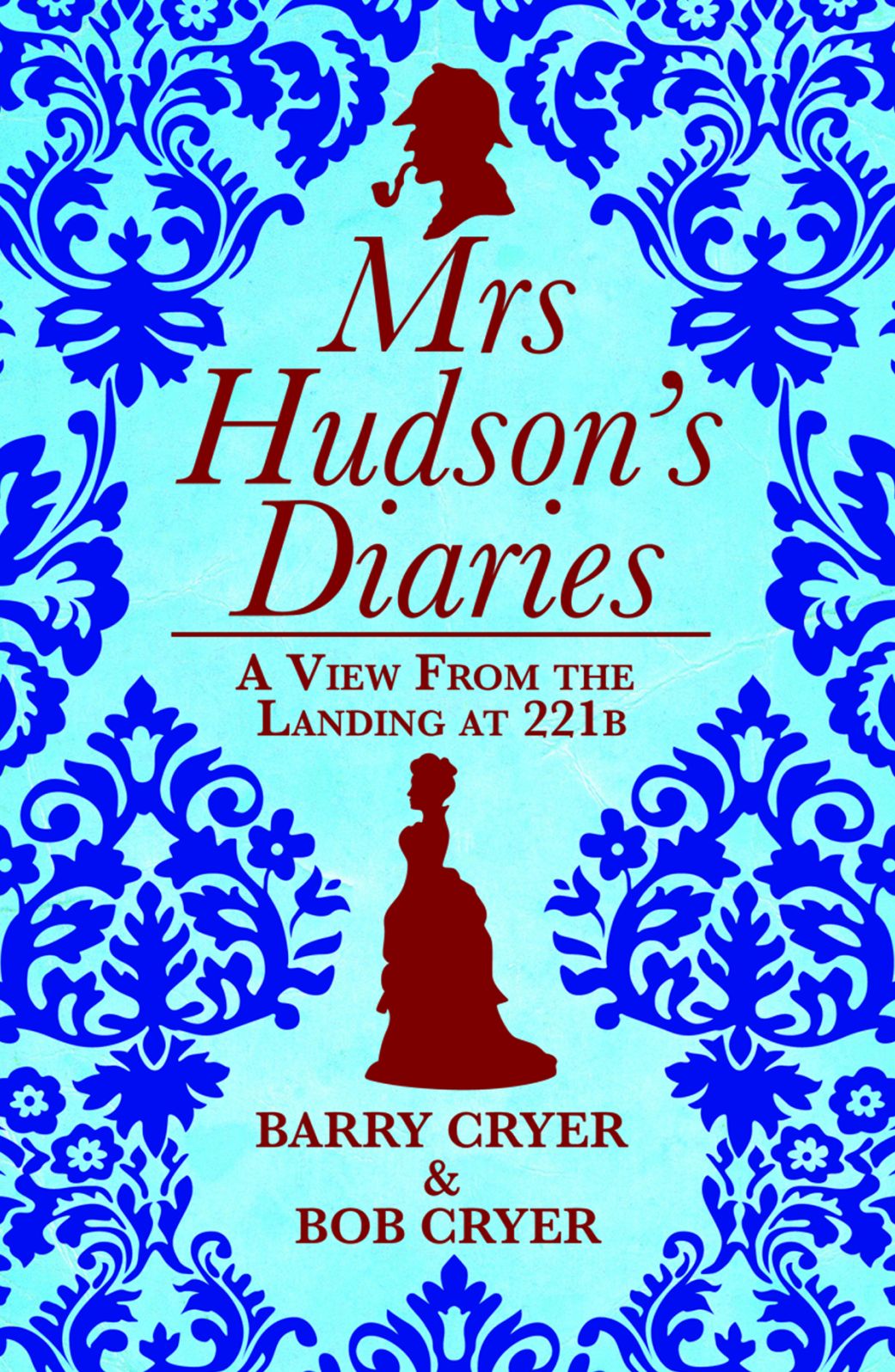 Mrs Hudson's Diaries: A View From the Landing at 221b