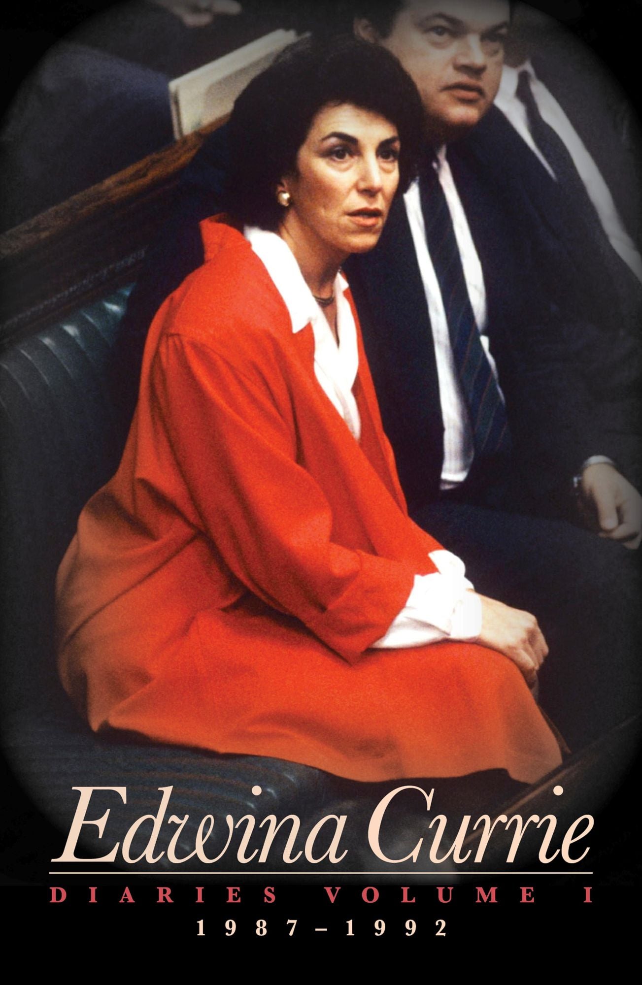 Edwina Currie: Diaries 1987-1992