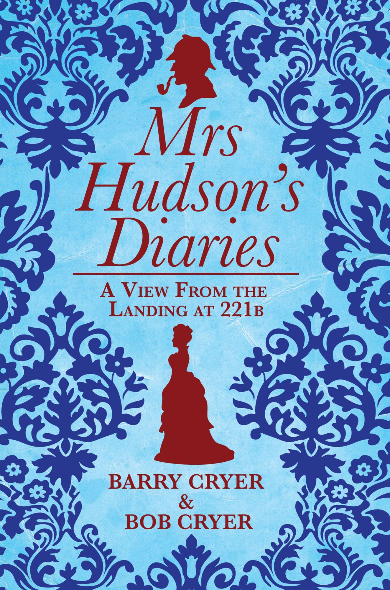Mrs Hudson's Diaries: A View from the Landing at 221b
