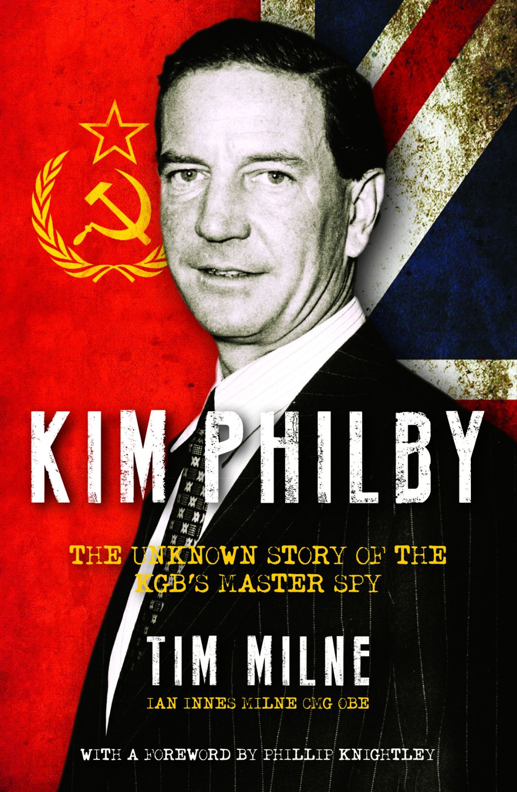 Kim Philby: The Unknown Story of the KGB's Master Spy