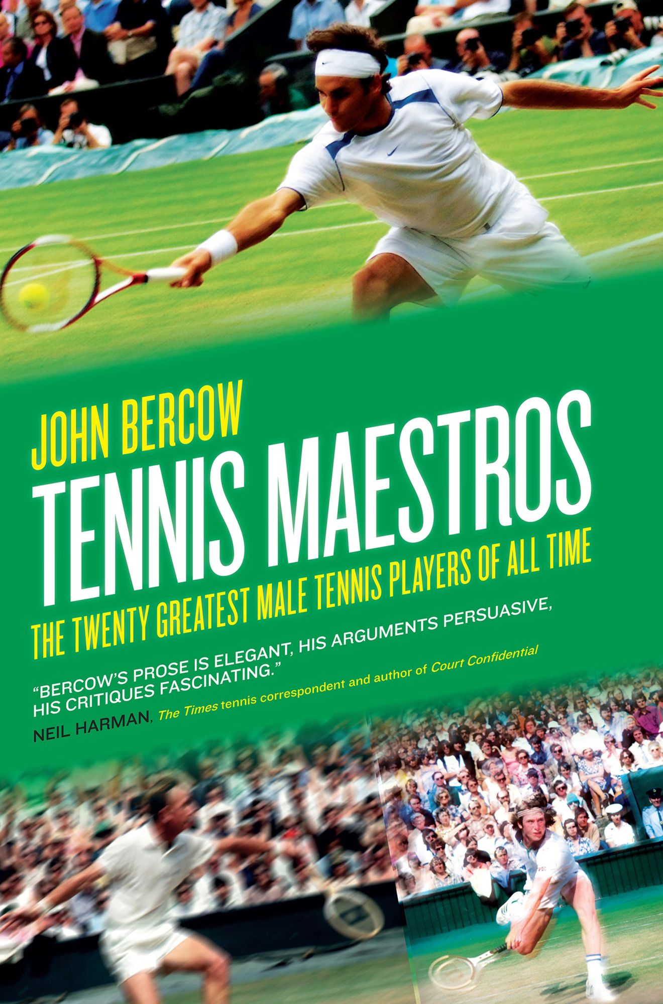 Tennis Maestros: The Twenty Greatest Male Tennis Players of All Time