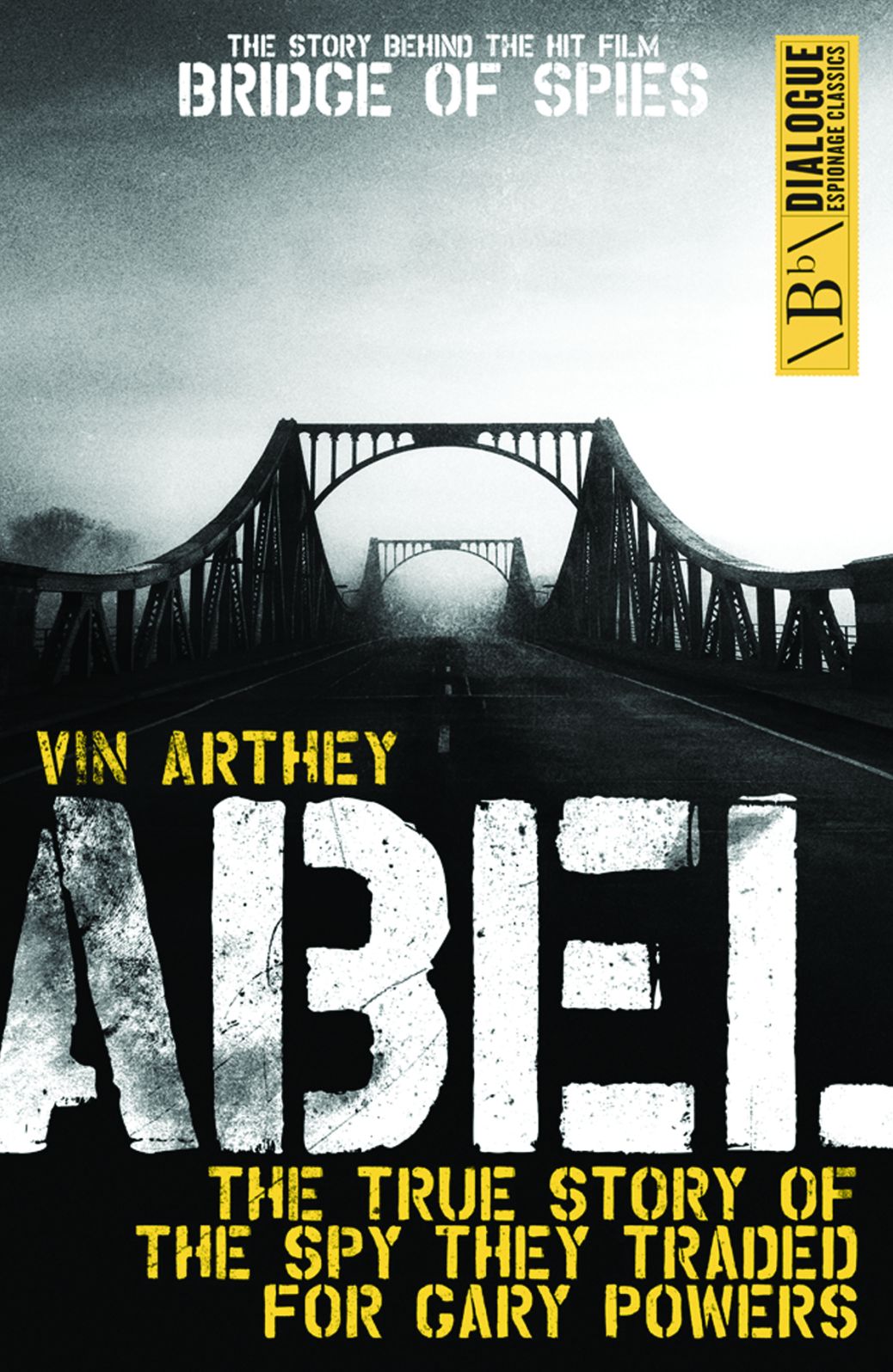 Abel: The True Story of the Spy They Traded for Gary Powers