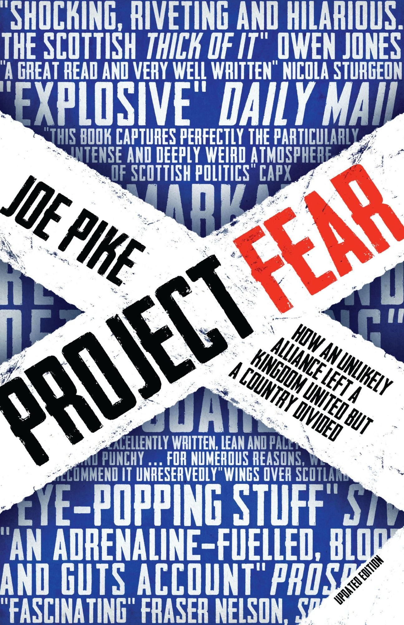 Project Fear: How an Unlikely Alliance Left a Kingdom United but a Country Divided