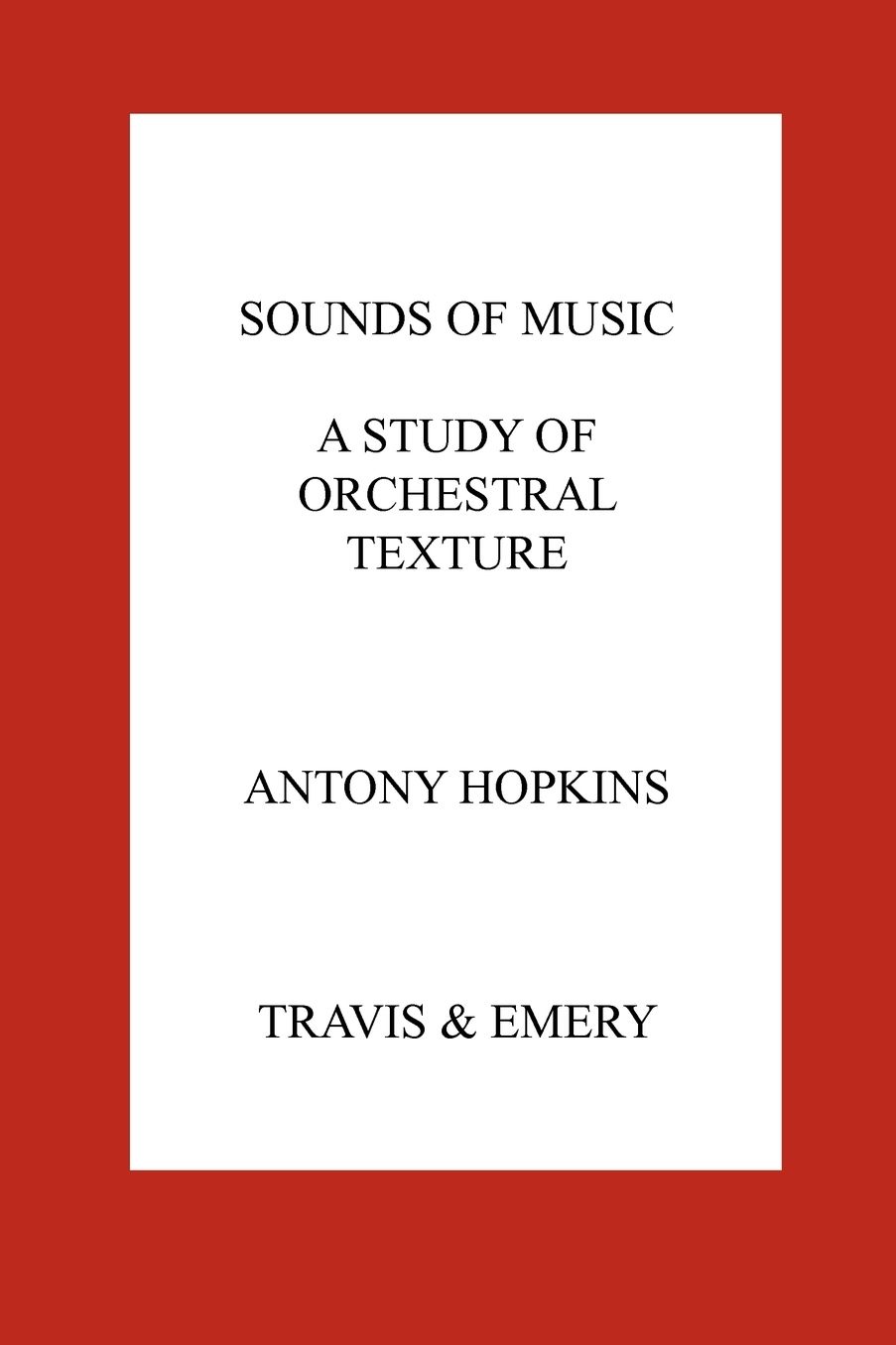 Sounds Of Music. A Study Of Orchestral Texture. Sounds Of The Orchestra