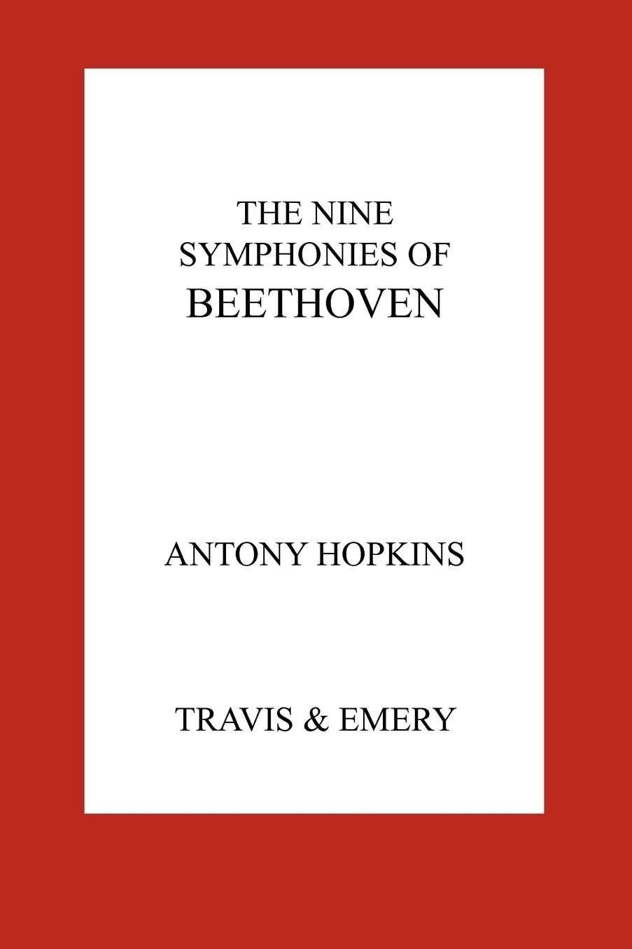 The Nine Symphonies Of Beethoven