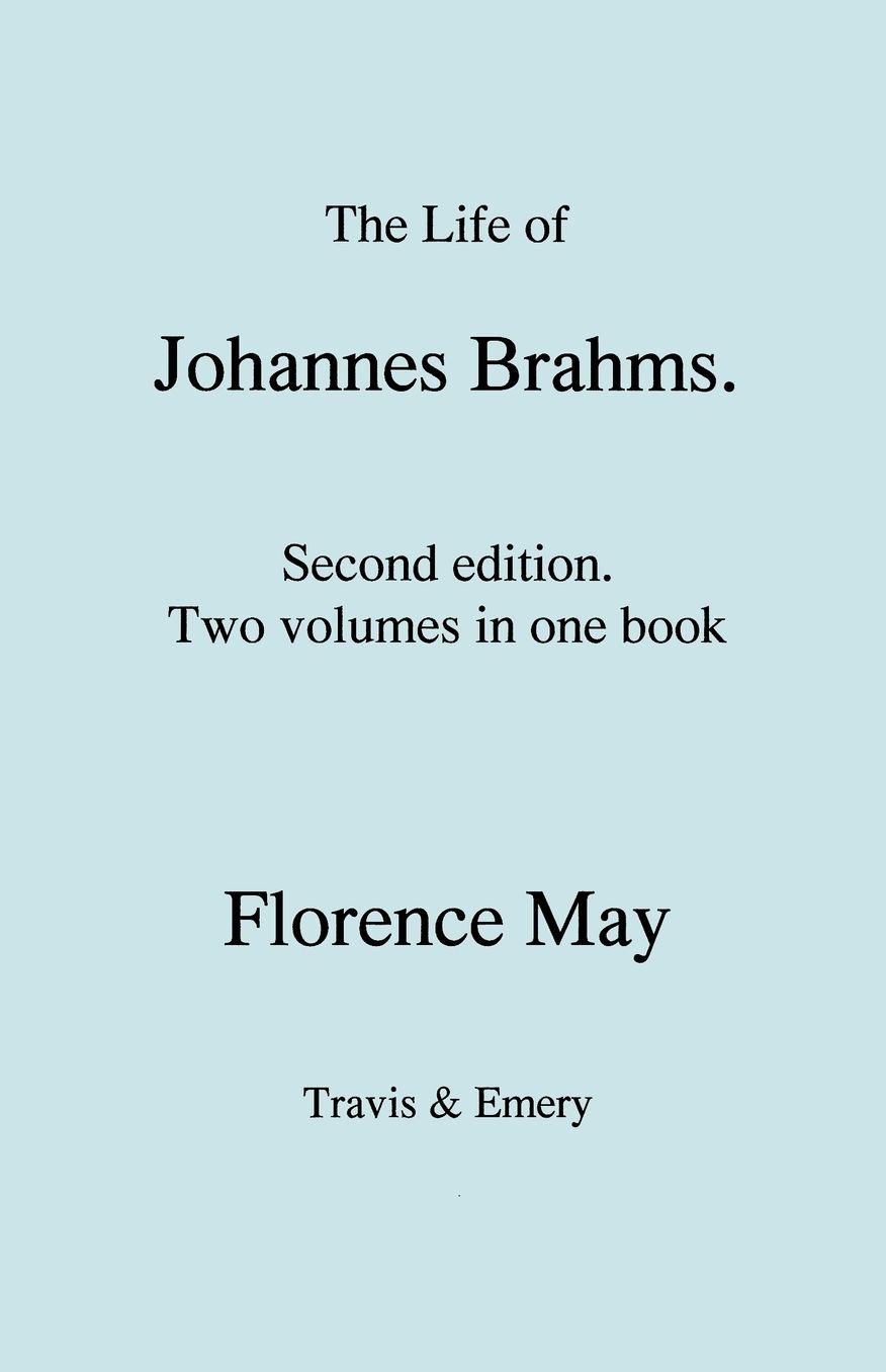 The Life Of Johannes Brahms. Second Edition, Revised. (Volumes 1 And 2 In One Book). (First Published 1948).