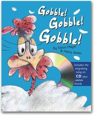 Gobble! Gobble! Gobble!. by Simon Mayor and Hilary James