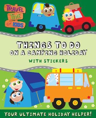 Things to Do on a Camping Holiday: With Stickers