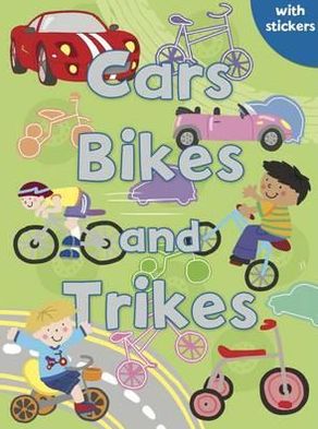 Cars, Bikes and Trikes